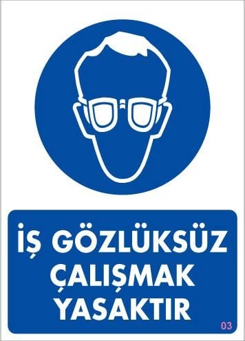 İş Gözlüksüz Çalışmak Yasaktır