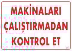 Makinaları Çalıştırmadan Kontrol Et
