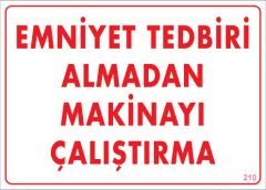Emniyet Tedbiri Almadan Makinayı Çalıştırma