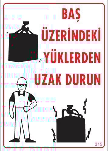 Baş Üzerindeki Yüklerden Uzak Dur