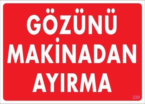 Gözünü Makinadan Ayırma